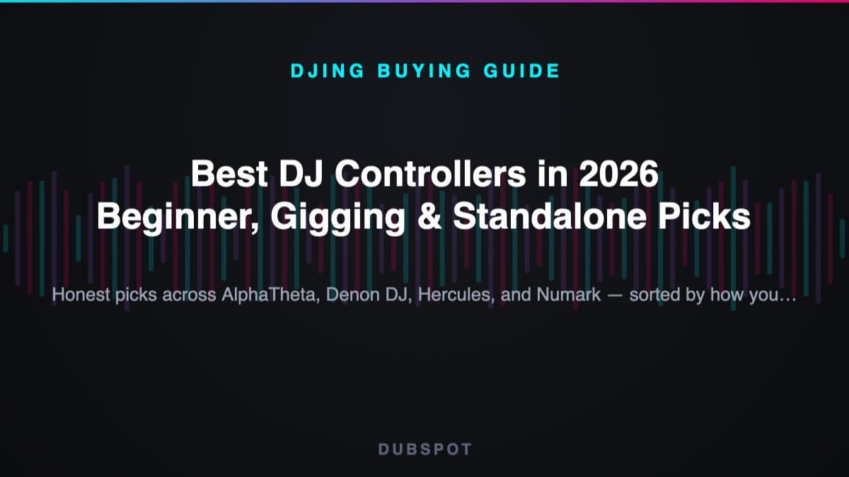 Best DJ Controllers in 2026 — Beginner, Gigging & Standalone Picks
