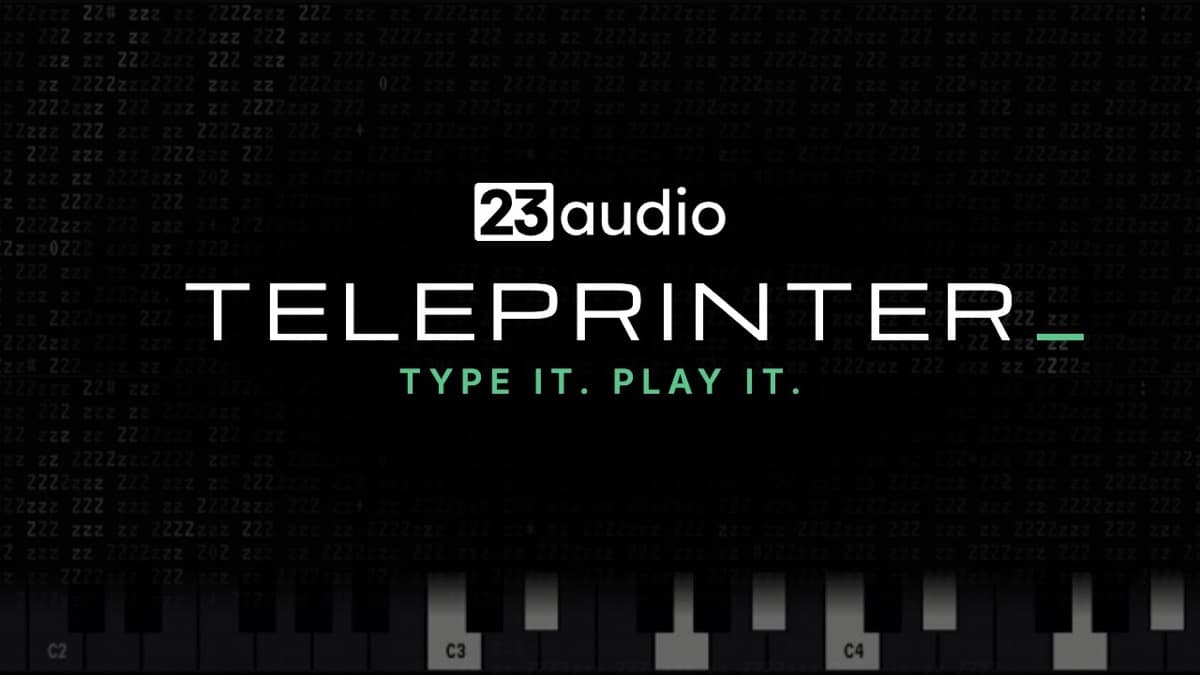 23audio TELEPRINTER instrument plugin title screen reading Type it, Play it